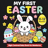 My First Easter High Contrast Baby Book for Newborns 0–12 Months: 90+ Cute...