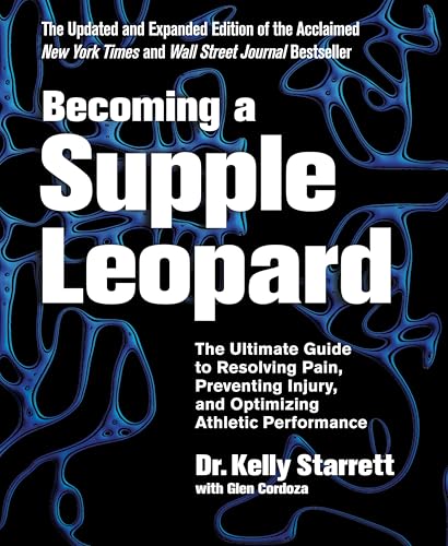 Becoming a Supple Leopard, 2nd Edition: The Ultimate Guide to