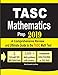 TASC Mathematics Prep 2019: A Comprehensive Review and Ultimate Guide to the TASC Math Test