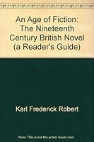 An Age of Fiction: The Nineteenth Century British Novel (a Reader's Guide) B0006BMA74 Book Cover