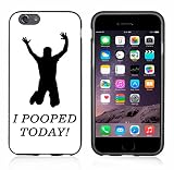 I Pooped Today Case/Cover for iPhone 6 or 6S by Atomic Market