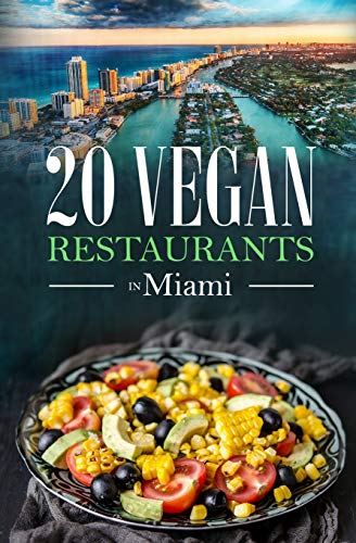 20 Vegan Restaurants in Miami