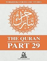 The Quran - Part 29 (Workbooks for Islamic Studies) 1978166346 Book Cover