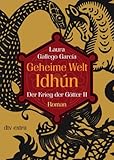 Geheime Welt Idhún 3 Der Krieg der Götter II: Roman - Laura Gallego García Übersetzer: Ilse Layer 