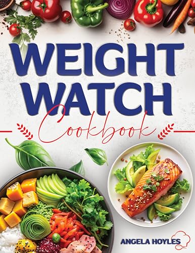 WEIGHT WATCH COOKBOOK: Revitalize Your Health with Quick & Nutritious Recipes. Zero Points, Zero Guilt, All Flavor!