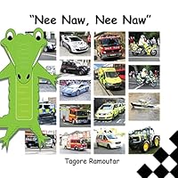 Nee Naw, Nee Naw: Police Cars, Fire Engines and Ambulances 1907837833 Book Cover