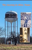 The Journey to Alice, Texas B0C9SBXM2Q Book Cover