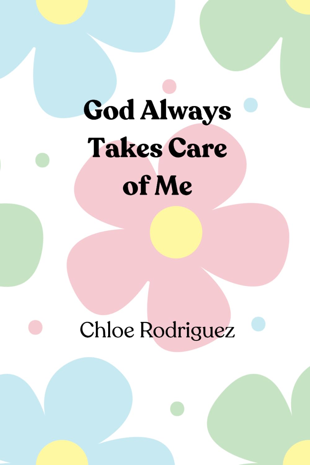 God Always Takes Care of Me