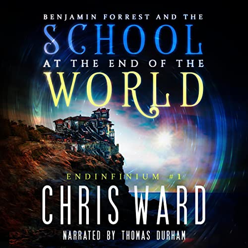 Book cover for Benjamin Forrest and the School at the End of the World
