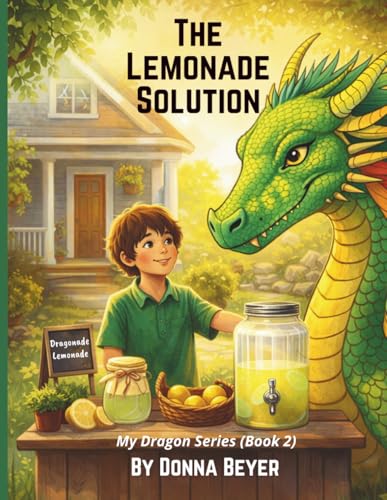 The Lemonade Solution (My Dragon)