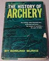 Ten Thousand Years Of The History Of Archery B06WWFJSD4 Book Cover