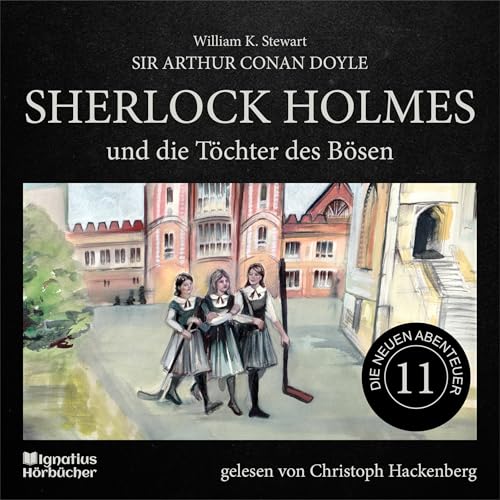 Sherlock Holmes und die Töchter des Bösen Audiolibro Por Sir Arthur Conan Doyle, William K. Stewart arte de portada