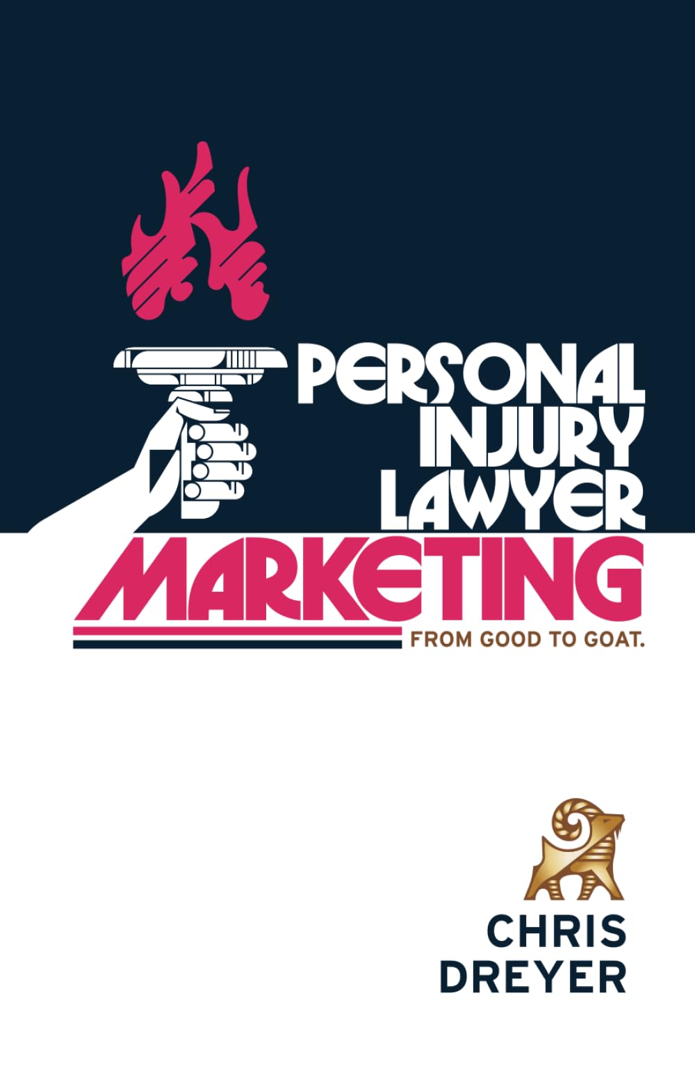 Personal Injury Lawyer Marketing: From Good to GOAT