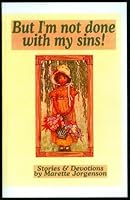But I'm Not Done With My Sins! B003URDR5A Book Cover