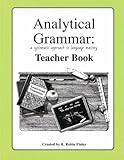Analytical Grammar, a Systematic Approach to Language Mastery (TEACHER'S BOOK)