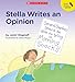 Stella Writes An Opinion