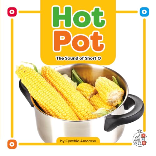 Hot Pot: The Sound of Short O (Phonics Fun!)