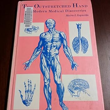 Unknown Binding The outstretched hand: Modern medical discoveries Book