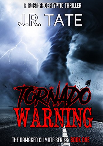 Tornado Warning - The Damaged Climate Series Book 1