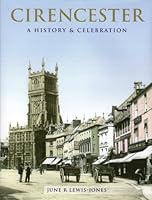 Cirencester: History and Celebration 1904938175 Book Cover