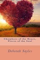 Chambers of the Heart, Pieces of the Soul 1530685699 Book Cover