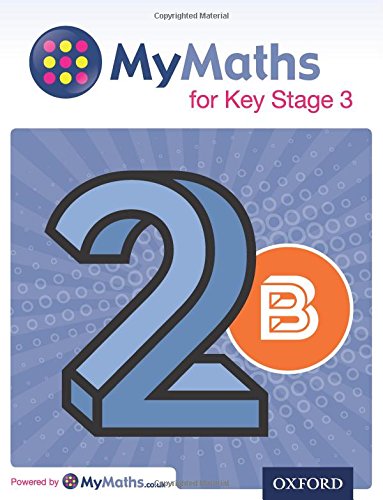 OXFORD UNIVERSITY PRESS MyMaths for Key Stage 3: Student Book 2B