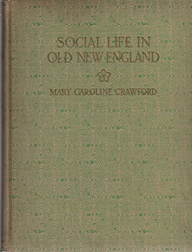 Social Life in Old New England B000R0FYAO Book Cover