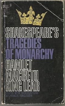 Paperback Shakespeare's Tragedies of Monarchy: Hamlet, Macbeth, Kinglea Book