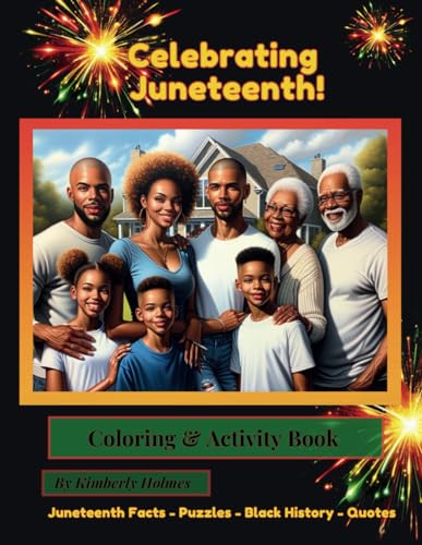 Celebrating Juneteenth - Coloring Book: A Coloring & Activity Book About Juneteenth