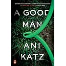 A Good Man: A Novel