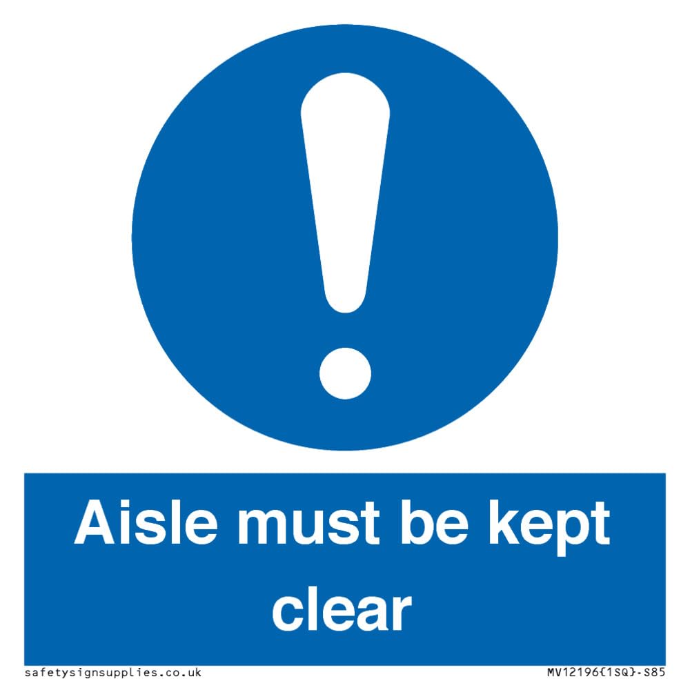 Aisle Must Be Kept Clear Sign - 85x85mm - S85