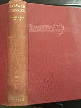 Unknown Binding Voyages and Travels: Ancient and Modern, with Introductions and Notes (The Harvard Classics, 33) Book