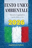  Testo Unico Ambientale 2026: Decreto Legislativo 3 aprile 2006, n. 152