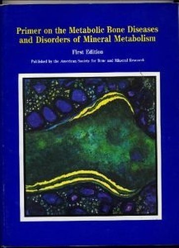 Primer on the Metabolic Bone Diseases and Disorders of Mineral ...
