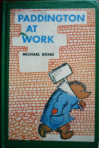 PADDINGTON AT WORK. WITH DRAWINGS BY PEGGY FORTNUM B000JVAKIM Book Cover