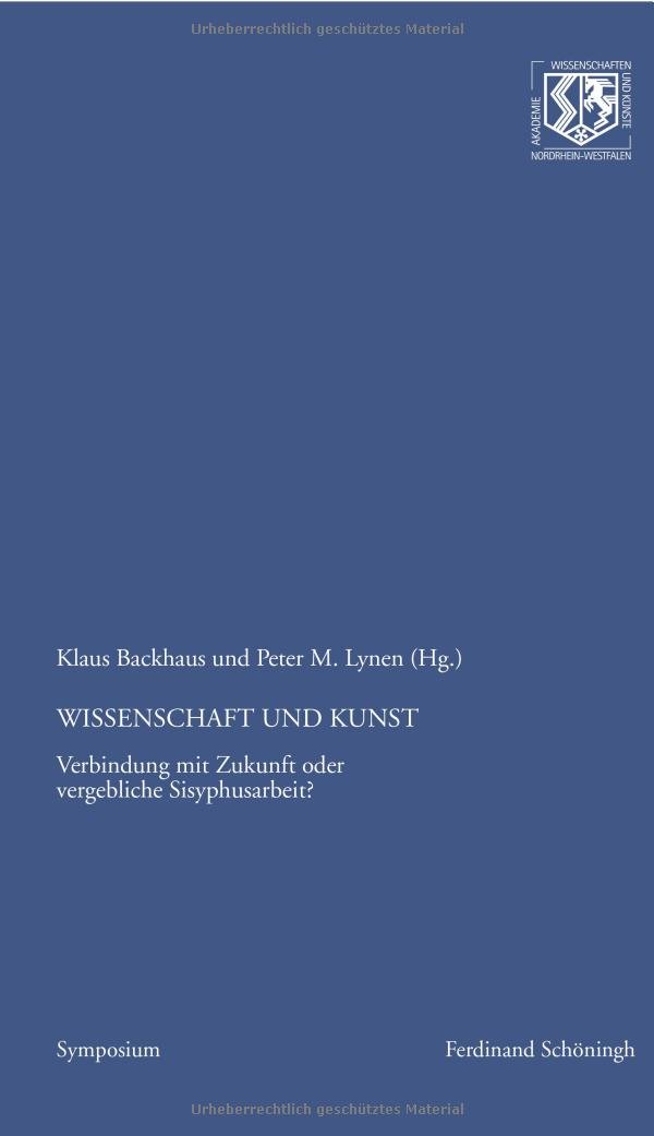Wissenschaft und Kunst: Verbindung mit Zukunft oder vergebliche Sisyphusarbeit?