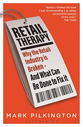 Télécharger Retail Therapy: Why The Retail Industry Is Broken – And What Can Be Done To Fix It (English Editio PDF