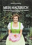  Mein Hausbuch: Gesammeltes Wissen für Küche, Garten, Haushalt und Gesundheit