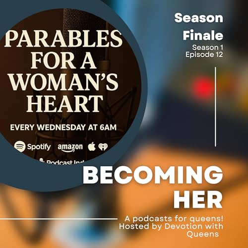 S1 Episode 12: Becoming Her!