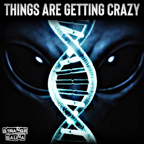 Things Are Getting Crazy