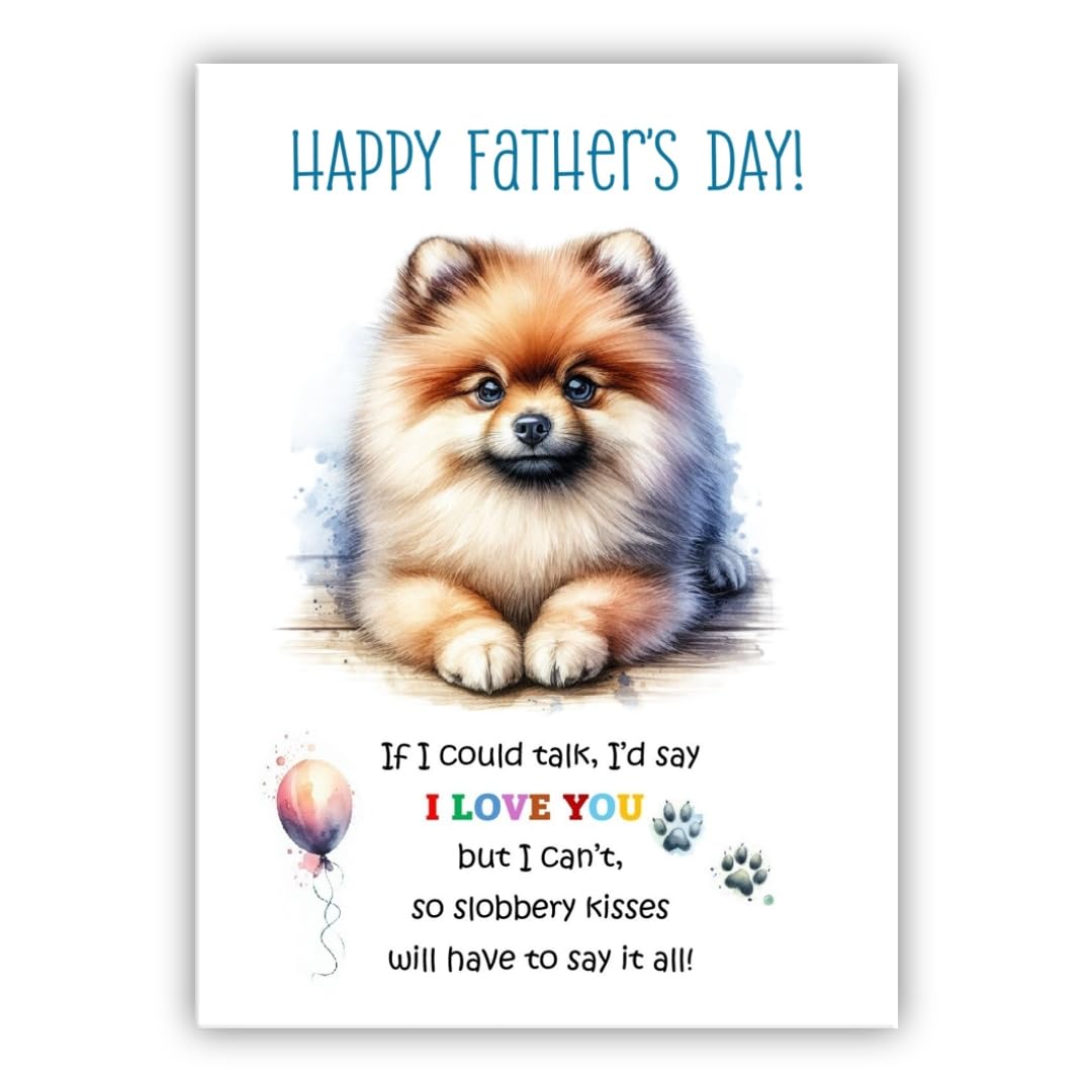 Father's Day Card from the dog. Dog Lovers Card. Fathers Day card from the dog. Differenet breeds. (Pomeranian)