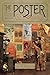 The Poster: Art, Advertising, Design, and Collecting, 1860s-1900s (Interfaces: Studies in Visual Culture)