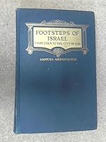 Footsteps of Israel, from Eden to the City of God, B00087SH3C Book Cover