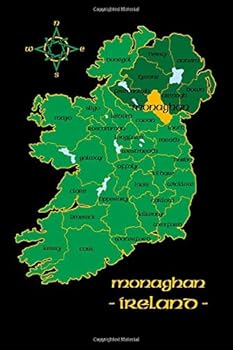 Monaghan Ireland County Map Irish Travel Journal: Republic of Ireland Notebook 6 x 9 Lined Unlined Diary Family Heritage Celtic Gift