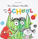  The Colour Monster Goes To School: Perfect book to tackle school nerves