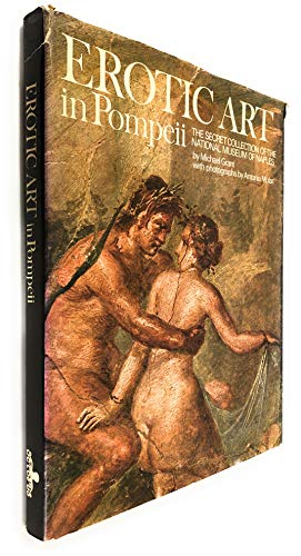 Erotic art in Pompeii: The secret collection of... 0706404602 Book Cover