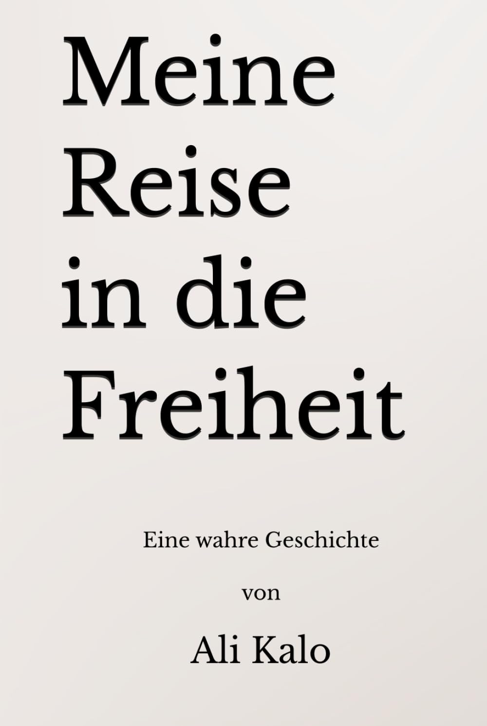 Meine Reise in die Freiheit: Autobiografie