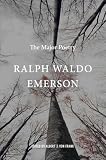 Ralph Waldo Emerson: The Major Poetry