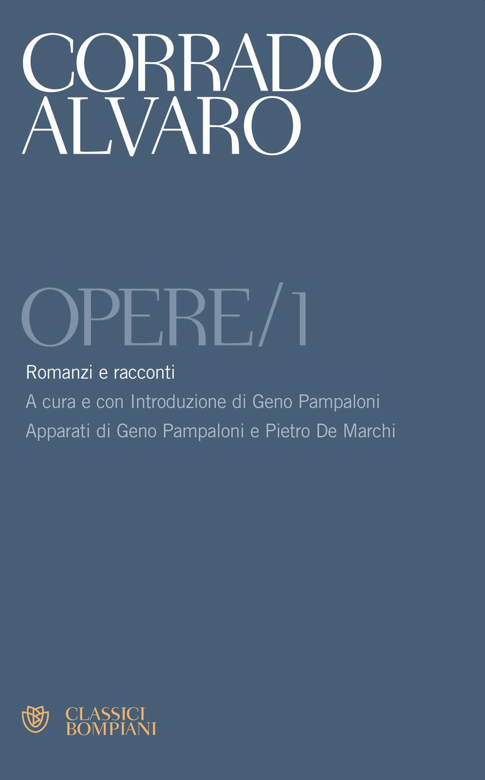 Opere. Romanzi e racconti (Vol. 1)