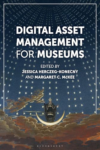 Digital Asset Management for Museums (American Alliance of Museums)